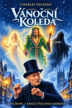 Vánoční koleda – 3 duchové. 1 šance všechno napravit.