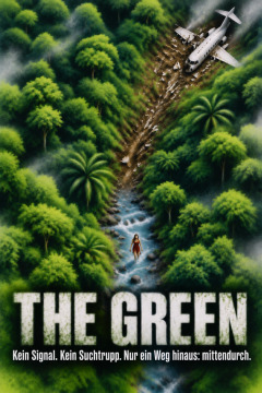 The Green – Kein Signal. Kein Suchtrupp. Nur ein Weg hinaus: mittendurch.