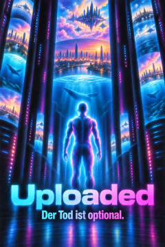 Uploaded – Der Tod ist optional.