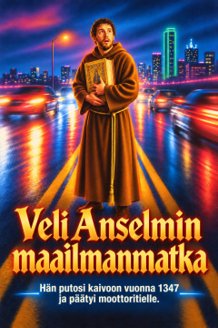 Veli Anselmin maailmanmatka – Hän putosi kaivoon vuonna 1347 ja päätyi moottoritielle.