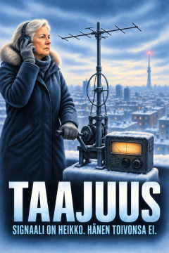 Taajuus – Signaali on heikko. Hänen toivonsa ei.