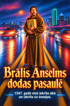 Brālis Anselms dodas pasaulē – 1347. gadā viņš iekrita akā un izkrita uz šosejas.
