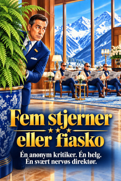 Fem stjerner eller fiasko – Én anonym kritiker. Én helg. Én svært nervøs direktør.