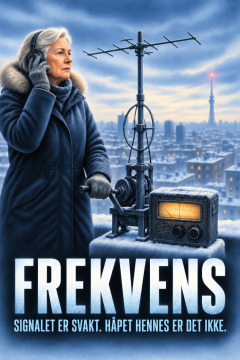 Frekvens – Signalet er svakt. Håpet hennes er det ikke.
