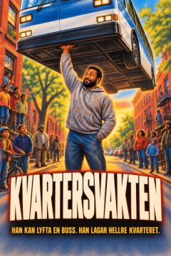 Kvartersvakten – Han kan lyfta en buss. Han lagar hellre kvarteret.